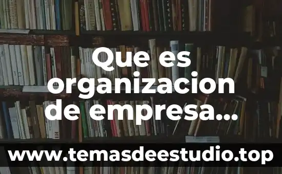 Explica que es el pensamiento débil según gianni vattimo brainly 8 Que es organizacion de empresa comercial