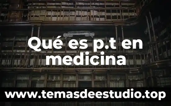 Qué es tiña en medicina 3 Qué es p.t en medicina