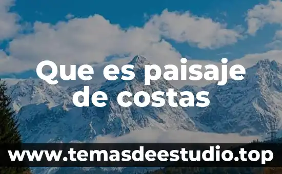 Qué es la arquitectura del paisaje y para qué sirve 4 Que es paisaje de costas