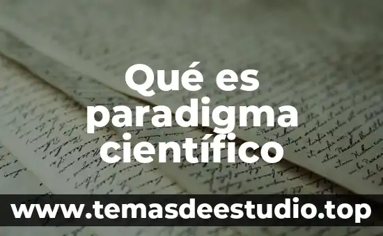 Mapa conceptual de que es un paradigma 3 Qué es paradigma científico