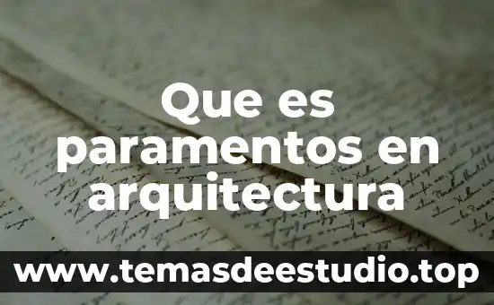 Que es arquitectura solar 3 Que es paramentos en arquitectura