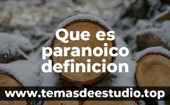 Qué es epicanto definición 8 Que es paranoico definicion