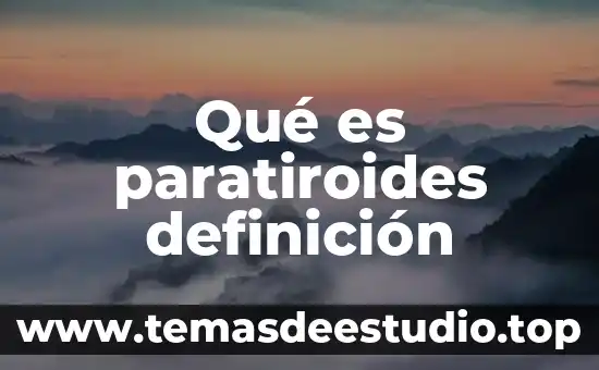 Qué es paratiroides definición