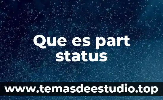 Que es subgerencia administrativa 4 Que es part status