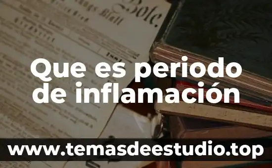 Qué es un periodo y subperiodo vegetativo 5 Que es periodo de inflamación