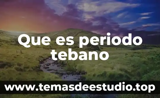 Que es periodo tebano