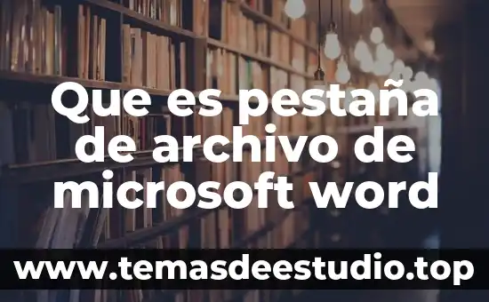 Que es la pestaña de vista en word 7 Que es pestaña de archivo de microsoft word