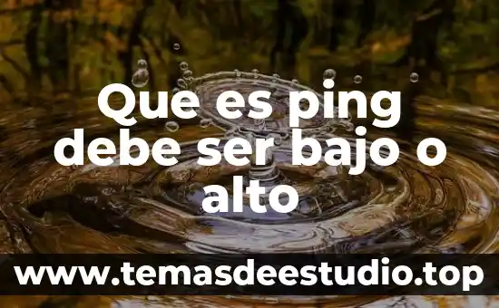 Que es ser una persona dubitativa 6 Que es ping debe ser bajo o alto