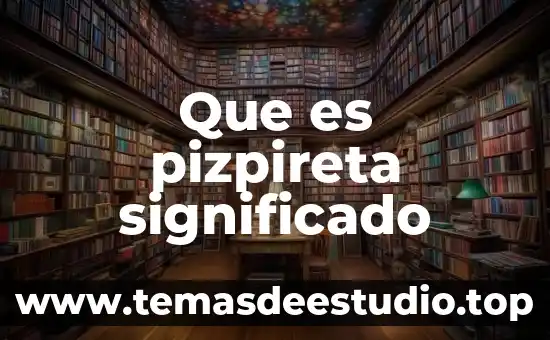 Qué es plácido significado 7 Que es pizpireta significado