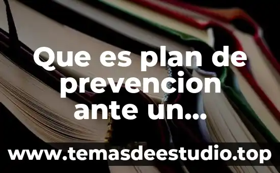 Que es plan de prevencion ante un desastre