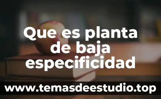 Que es mejor latencia baja o alta 7 Que es planta de baja especificidad
