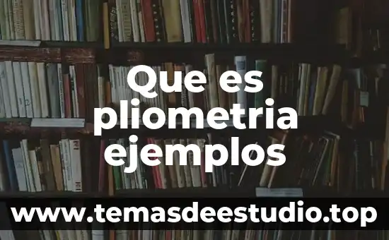 Que es pliometria ejemplos