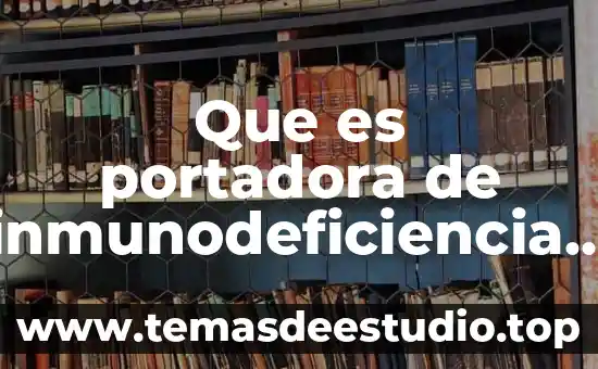 Que es la humedad relativa en alimentos 7 Que es portadora de inmunodeficiencia inespecifica relativa a los social