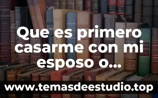 Que es primero casarme con mi esposo o primero registro
