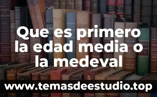 Que es a media carta 7 Que es primero la edad media o la medeval