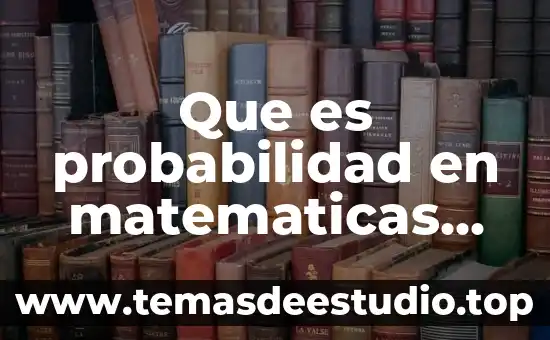 Qué es un número ordinal definición 3 Que es probabilidad en matematicas definicion