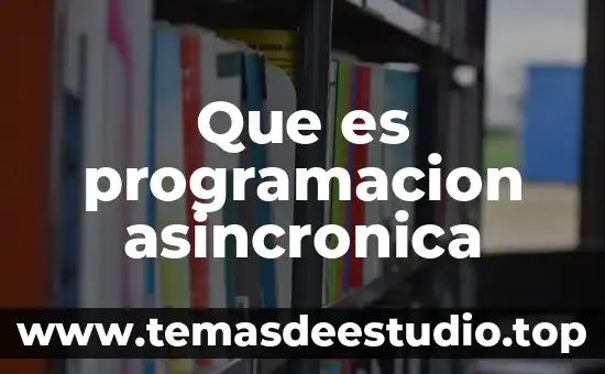 Que es la cultura empresarial y como se crea 8 Que es programacion asincronica