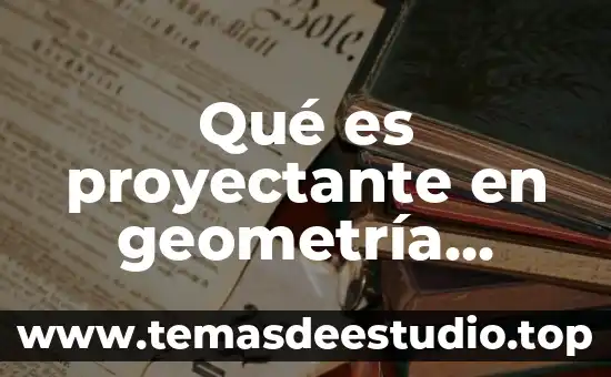 Perspectiva descriptiva que es en psicología 8 Qué es proyectante en geometría descriptiva
