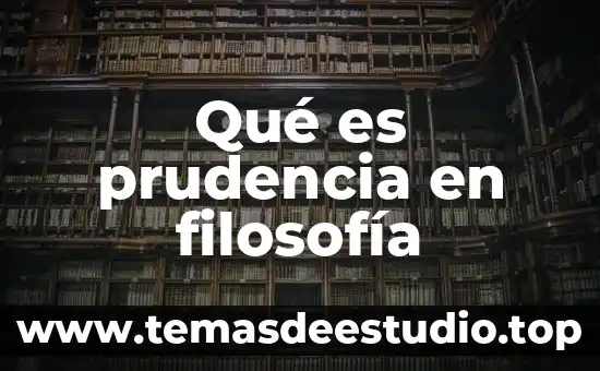 Qué es prudencia en filosofía