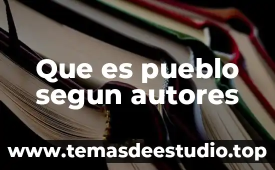 Que es pueblo segun autores