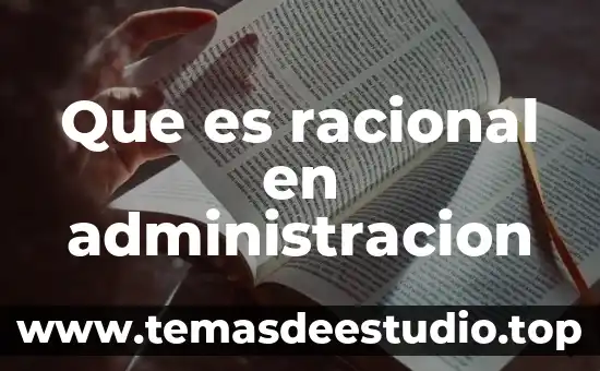 Que es una identidad en administracion 3 Que es racional en administracion