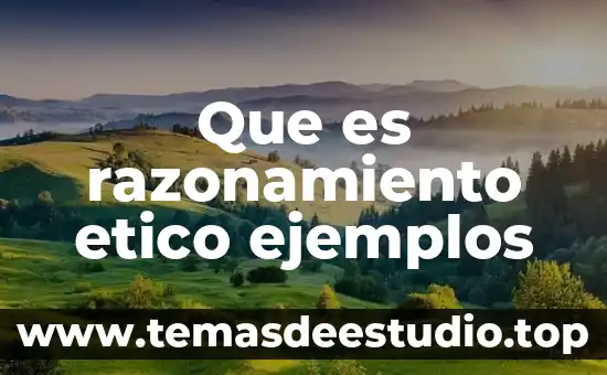 Que es explicativa ejemplos 7 Que es razonamiento etico ejemplos