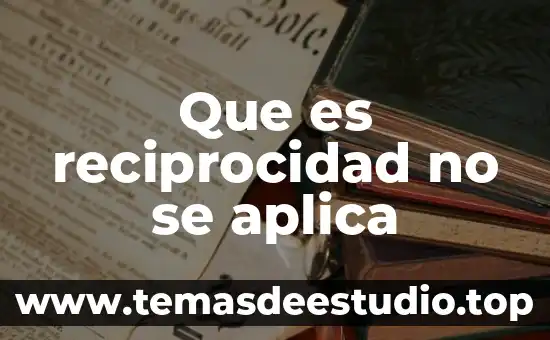 Qué es método de observación y donde se aplica 8 Que es reciprocidad no se aplica
