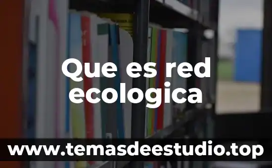 Que es red ecologica