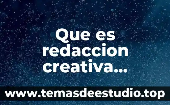 Que es la redaccion en segunda persona 7 Que es redaccion creativa ejemplos