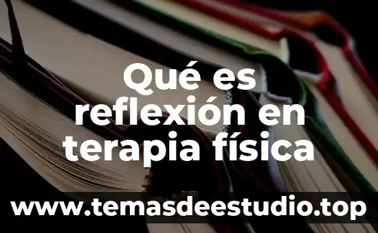 Qué es reflexión en terapia física