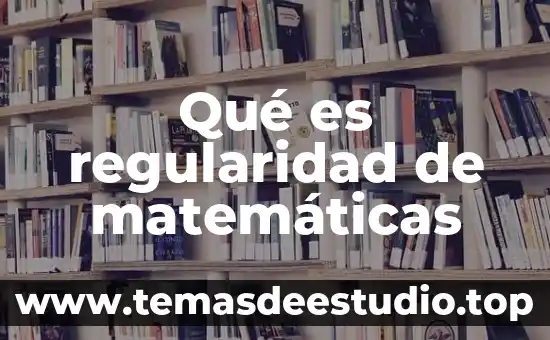 Que es la existencia humana yahoo 3 Qué es regularidad de matemáticas