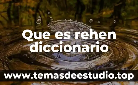 Que es rehen diccionario