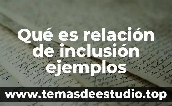 Que es conclusion y que relación tiene con la observación 3 Qué es relación de inclusión ejemplos