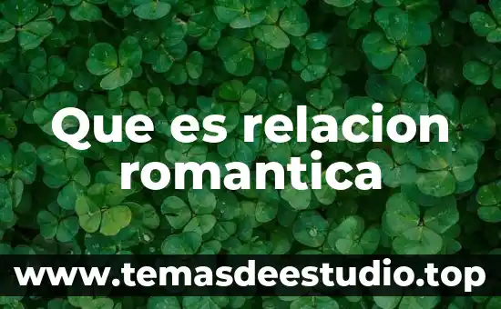 Que es relacion romantica