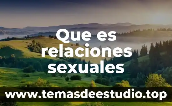 Derechos sexuales y reproductivos que es 5 Que es relaciones sexuales