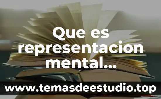Que es la dialectica mental ejemplos 3 Que es representacion mental concepto