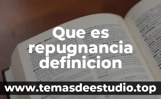 Que es repugnancia definicion