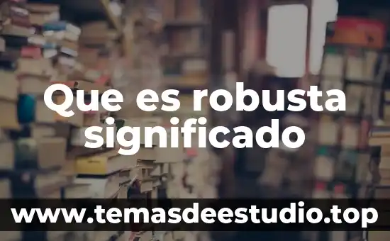 Que es ser hermafrodita significado 5 Que es robusta significado