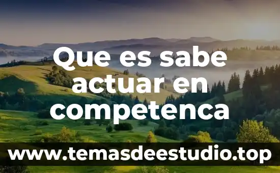 Que es sabe actuar en competenca