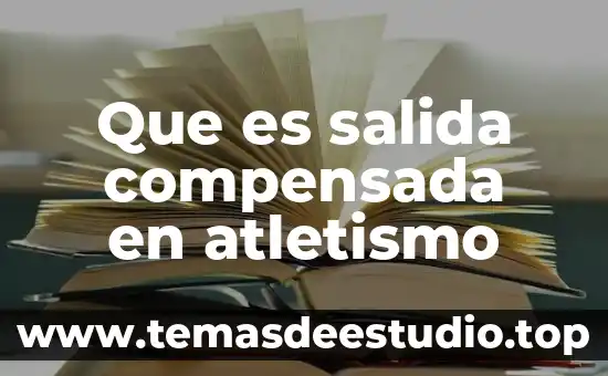 Que es salida compensada en atletismo