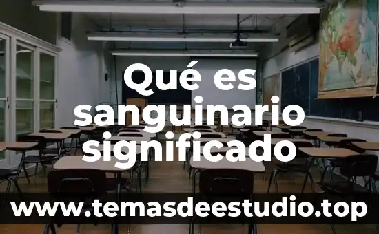 Que es perito valuador definicion 5 Qué es sanguinario significado