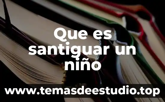 Que es la multiplicacion definicion para niño 4 Que es santiguar un niño