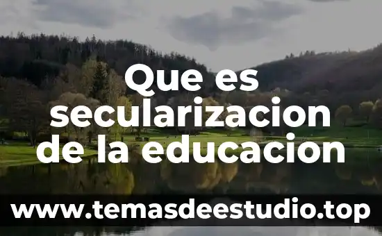 Que es secularizacion de la educacion