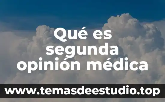 ¿Qué es la opinión pública de Alcohólicos Anónimos? 5 Qué es segunda opinión médica