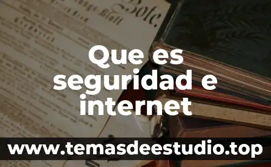 Que es imperactibilidad en concepto de internet 4 Que es seguridad e internet