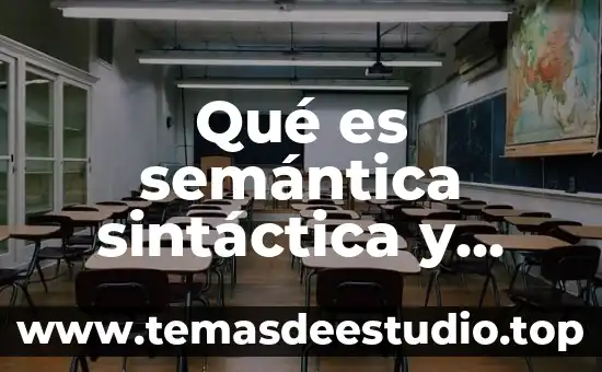 Que es cohesion sintactica ejempos 8 Qué es semántica sintáctica y pragmática ejemplos