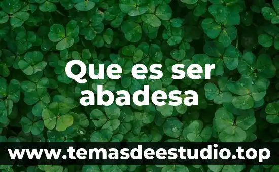 Que es ser un psicologo filosofia 5 Que es ser abadesa