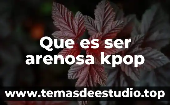 Ser antisocial que es 6 Que es ser arenosa kpop