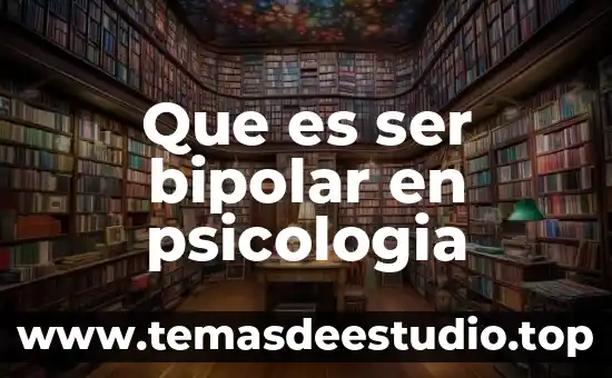 Que es ser una persona bipolar 8 Que es ser bipolar en psicologia