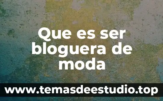 Que es un ser humano en relacion con sus semejantes 3 Que es ser bloguera de moda